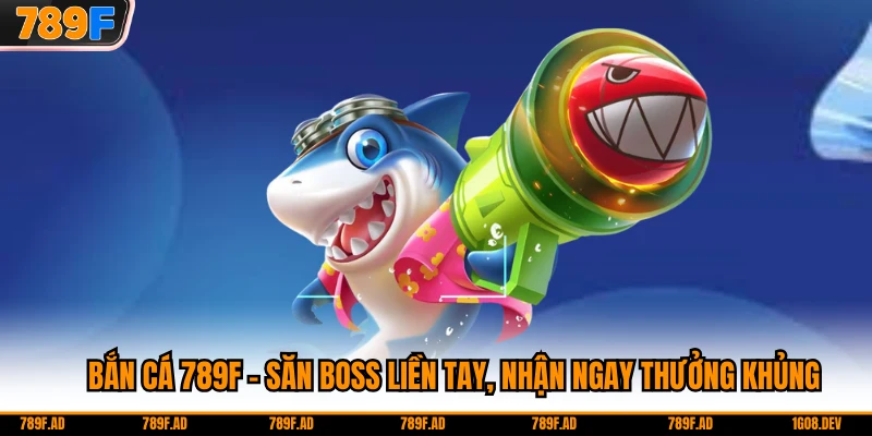 bắn cá 789f