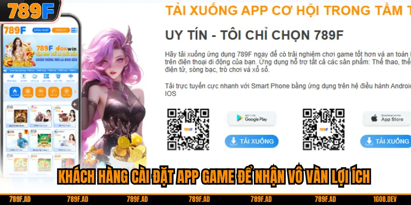 Khách hàng cài đặt app game để nhận vô vàn lợi ích