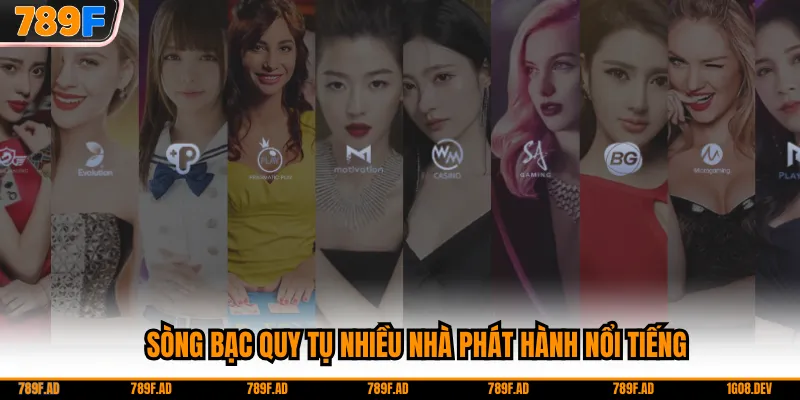 Sòng bạc quy tụ nhiều nhà phát hành nổi tiếng